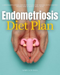 Endometriosis Diet Plan (eBook, ePUB) - Golanna, Mary