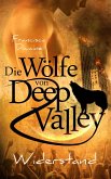 Die Wölfe von Deep Valley - Widerstand (eBook, ePUB)