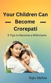 Your Children Can Become Crorepati (eBook, ePUB)