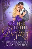 Her Lustful Desires (The Merry Widows) (eBook, ePUB)