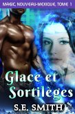 Glace et Sortilèges (Magic, Nouveau-Mexique, #1) (eBook, ePUB)