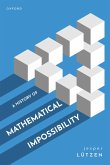 A History of Mathematical Impossibility (eBook, ePUB)