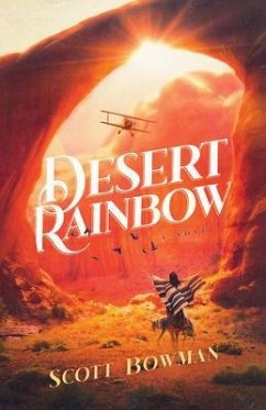 Desert Rainbow (eBook, ePUB) - Bowman, Scott