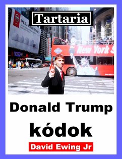 Tartaria - Donald Trump kódok (eBook, ePUB) - Ewing Jr, David