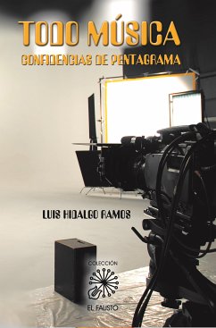 Todo música, confidencias de pentagrama (eBook, ePUB) - Hidalgo Ramos, Luis