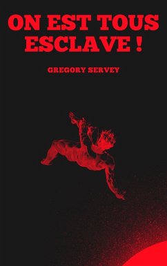 On est tous esclave ! (eBook, ePUB)
