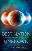 Destination Unknown (The Earth's Angels Trilogy Adult Versions., #3) (eBook, ePUB)