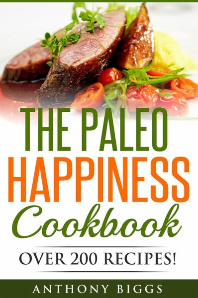 The Paleo Happiness Cookbook (eBook, ePUB)