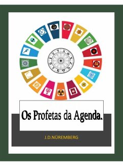 Os Profetas da Agenda. (eBook, ePUB) - Nüremberg, J. D.