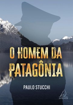 O homem da Patagônia (eBook, ePUB) - Stucchi, Paulo