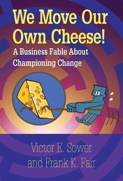 We Move Our Own Cheese! (eBook, ePUB) - Sower, Victor E.; Fair, Frank K.