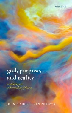 God, Purpose, and Reality (eBook, ePUB) - Bishop, John; Perszyk, Ken