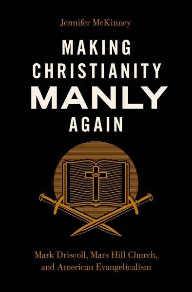 Making Christianity Manly Again (eBook, PDF) Making Christianity Manly Again (eBook, PDF)
