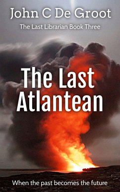 The Last Atlantean (The Last Librarian, #3) (eBook, ePUB) - Groot, John C de