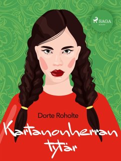 Kartanonherran tytär (eBook, ePUB) - Roholte, Dorte