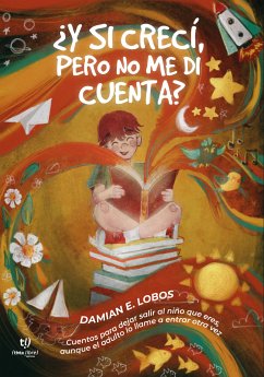 ¿Y si crecí, pero no me di cuenta? (eBook, ePUB) - Lobos, Damián Ezequiel