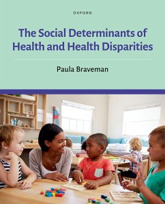 The Social Determinants of Health and Health Disparities (eBook, PDF) - Braveman, Paula