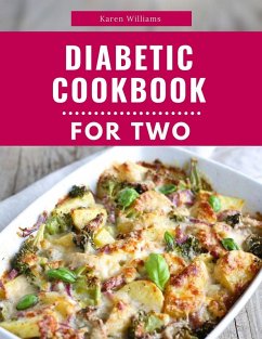 Cover Diabetic Cookbook For Two: Delicious and Healthy Diabetic Friendly Recipes For 2 (Diabetic Diet Cooking, #1) (eBook, ePUB)