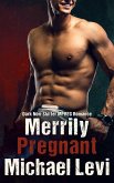 Merrily Pregnant - Dark Non-Shifter MPREG Romance (Manly Fertilization, #3) (eBook, ePUB) Merrily Pregnant - Dark Non-Shifter MPREG Romance (Manly Fertilization, #3) (eBook, ePUB)