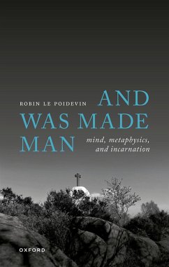 And Was Made Man (eBook, ePUB) - Le Poidevin, Robin