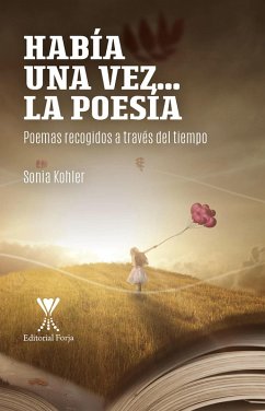Cover Había una vez....la poesía. Poemas recogidos a través del tiempo (eBook, ePUB)