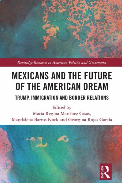 Mexicans and the Future of the American Dream (eBook, ePUB) Mexicans and the Future of the American Dream (eBook, ePUB)