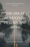 The Great Adventure of Gaia and Adam (The Great Adventure: A Journey through the Kingdoms of the Universe, #1) (eBook, ePUB)