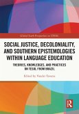 Social Justice, Decoloniality, and Southern Epistemologies within Language Education (eBook, PDF)