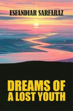 Dreams of a Lost Youth (eBook, ePUB) - Sarfaraz, Esfandiar