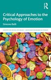 Critical Approaches to the Psychology of Emotion (eBook, PDF) Critical Approaches to the Psychology of Emotion (eBook, PDF)