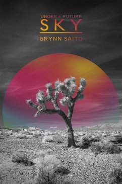Under a Future Sky (eBook, ePUB) - Saito, Brynn