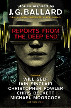 Reports From the Deep End (eBook, ePUB) - Jakubowski, Maxim; Self, Will; McGrath, Rick; Sinclair, Iain