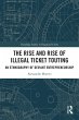The Rise and Rise of Illegal Ticket... - Bild 1