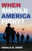 When Should America Fight? (eBook, ePUB)