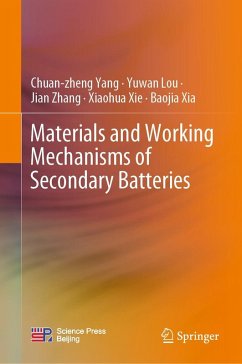 Materials and Working Mechanisms of Secondary Batteries (eBook, PDF) - Yang, Chuan-Zheng; Lou, Yuwan; Zhang, Jian; Xie, Xiaohua; Xia, Baojia