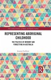 Representing Aboriginal Childhood (eBook, ePUB)