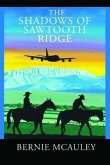 The Shadows of Saw Tooth Ridge (eBook, ePUB) The Shadows of Saw Tooth Ridge (eBook, ePUB)