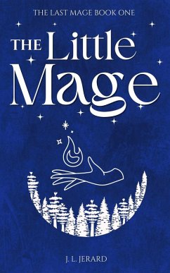 The Little Mage (The Last Mage, #1) (eBook, ePUB) - Jerard, J. L.