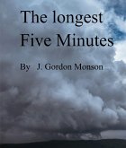 The Longest Five Minutes (Fascination With Life series, #1) (eBook, ePUB)