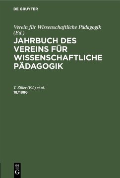 Cover Jahrbuch des Vereins für Wissenschaftliche Pädagogik. Erläuterungen. 18/1886 (eBook, PDF)