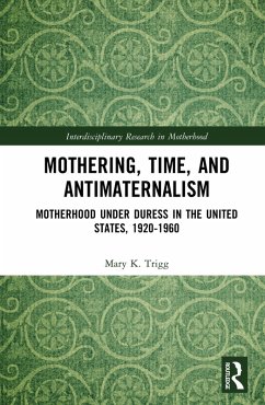 Cover Mothering, Time, and Antimaternalism (eBook, ePUB)