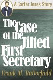 The Case of the Jilted First Secretary (A Carter Jones Story, #1) (eBook, ePUB)