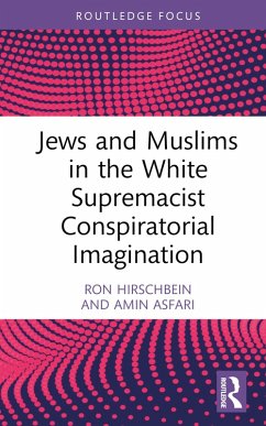 Jews and Muslims in the White Supremacist Conspiratorial Imagination (eBook, ePUB) - Hirschbein, Ron; Asfari, Amin