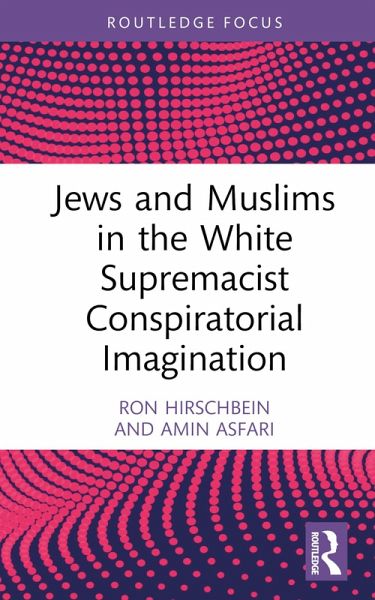 Jews and Muslims in the White Supremacist Conspiratorial Imagination (eBook, ePUB)