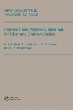 Polymers and Polymeric Materials for Fiber and Gradient Optics (eBook, ePUB) - Nadareishvili, L.; Lekishvili, N.; Zaikov, Gennady; Khananashvili, L.