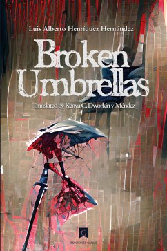 BROKEN UMBRELLAS (eBook, ePUB) - Henríquez Hernández, Luis Alberto