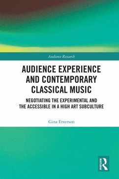Audience Experience and Contemporary Classical Music (eBook, PDF) - Emerson, Gina