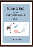 Reconnecting with your Heart Mind Body and Spirit (eBook, ePUB)