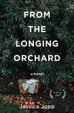 From the Longing Orchard (eBook, ePUB)
