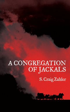 A Congregation of Jackals (eBook, ePUB) - Zahler, S. Craig